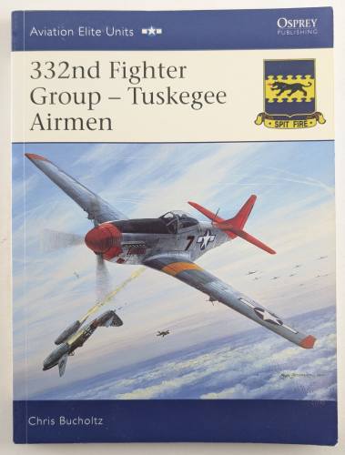 OSPREY AVIATION ELITE  24. 332ND FIGHTER GROUP TUSKEGEE AIRMEN