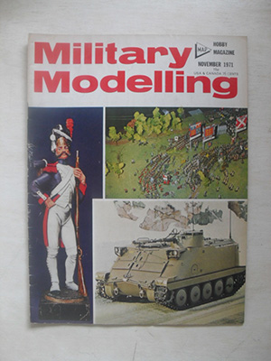 MILITARY MODELLING  MILITARY MODELLING 1971 NOVEMBER