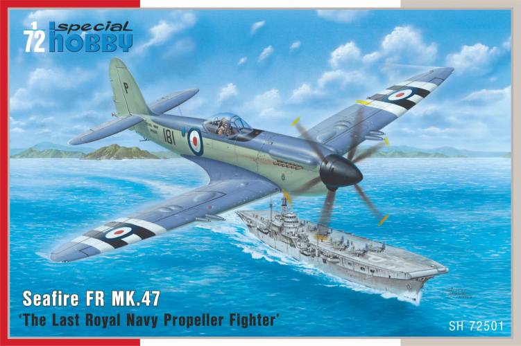 SPECIAL HOBBY 1/72 72501 SEAFIRE FR MK.47 THE LAST ROYAL NAVY PROPELLER FIGHTER