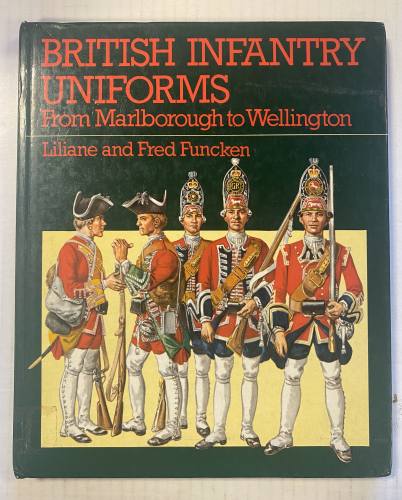 CHEAP BOOKS  ZB4990 BRITISH INFANTRY UNIFORMS FROM MARLBOROUGH TO WELLINGTON