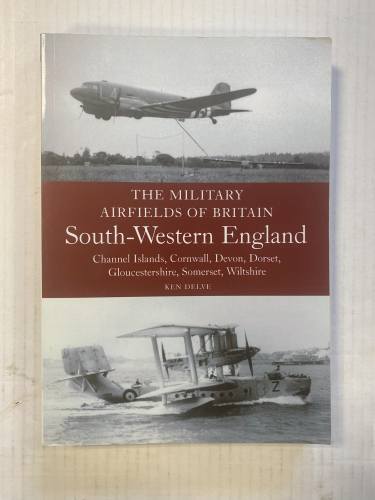 CHEAP BOOKS  ZB4929 THE MILITARY AIRFIELDS OF BRITIAN SOUTH WEST ENGLAND