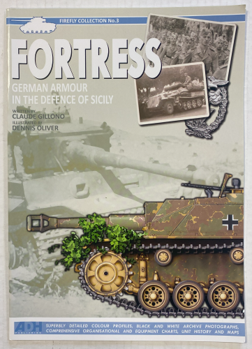 CHEAP BOOKS  ZB5436 FIREFLY COLLECTION NO.3 FORTRESS GERMAN ARMOUR IN THE DEFENCE OF SICILY CLAUDE GILLONO