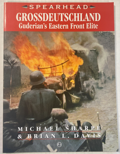 CHEAP BOOKS  ZB5457 SPEARHEAD GROSSDEUTSCHLAND GUDERIANS EASTERN FRONT ELITE MICHEAL SHARPE   BRIAN L. DAVIS