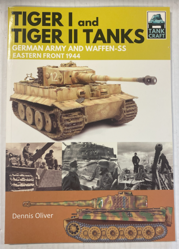 CHEAP BOOKS  ZB5465 TANK CRAFT TIGER I AND TIGER II TANKS DENNIS OLIVER