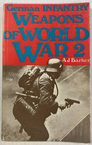 CHEAP BOOKS  ZB5539  GERMAN INFANTRY WEAPONS OF WORLD WAR 2 AJ BAKER
