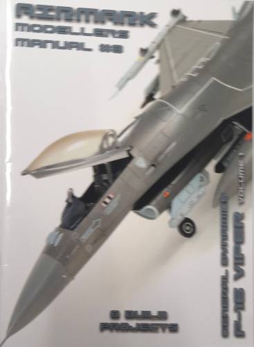 CHEAP BOOKS  ZB6099 AIRMARK MODELLERS MANUAL  8 GENERAL DYNAMICS F-16 VIPER VOL. 1 AirMark