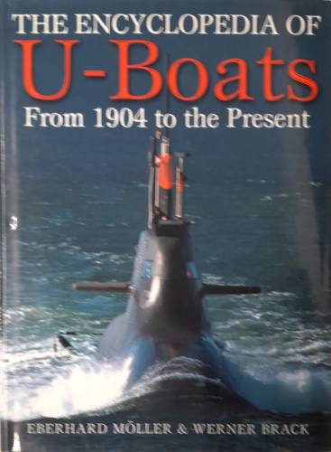 CHEAP BOOKS  ZB6413 THE ENCYCLOPEDIA OF U-BOATS FROM 1904 TO THE PRESENT Eberhard M  ller and Werner Brack