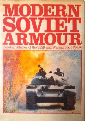 CHEAP BOOKS  ZB6416 MODERN SOVIET ARMOUR COMBAT VEHICLES OF THE USSR AND WARSAW PACT TODAY