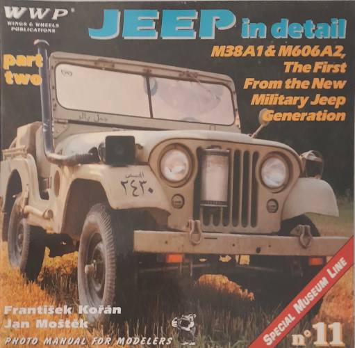 CHEAP BOOKS  ZB6498 JEEP IN DETAIL M38A1   M606A2 THE FIRST FROM THE NEW MILITARY JEEP GENERATION PART TWO WWP Wings   Wheels Publications