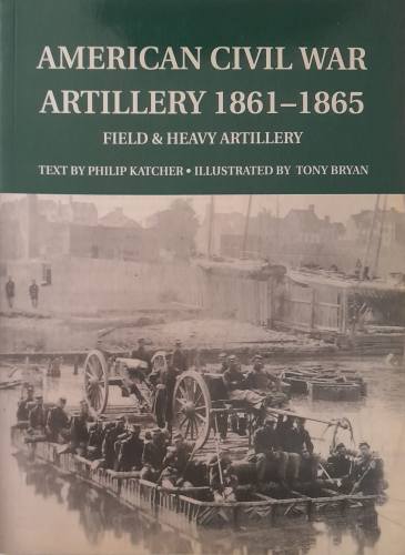 CHEAP BOOKS  ZB6503 AMERICAN CIVIL WAR ARTILLERY 1861-1865