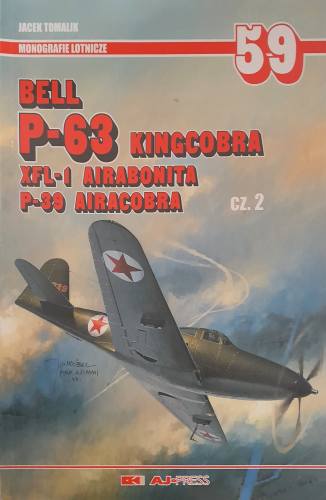 CHEAP BOOKS  ZB6517 59 BELL P-63 KINGCOBRA XFL-1 AIRABONITA P-39 AIRACOBRA CZ. 2 AJ-Press POLIS TEXT