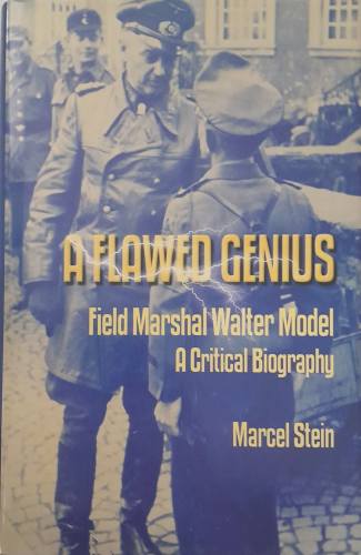 CHEAP BOOKS  ZB6527 A FLAWED GENIUS FIELD MARSHAL WALTER MODEL A CRITICAL BIOGRAPHY