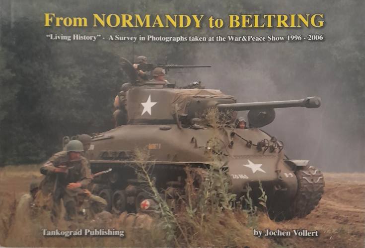 CHEAP BOOKS  ZB6528 FROM NORMANDY TO BELTRING Tankograd Publishing