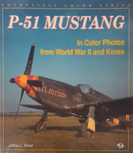 CHEAP BOOKS  ZB6540 P-51 MUSTANG IN COLOR PHOTOS FROM WORLD WAR II AND KOREA Enthusiast Color Series