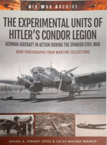 CHEAP BOOKS  ZB6573 THE EXPERIMENTAL UNITS OF HITLER S CONDOR LEGION Air War Archive