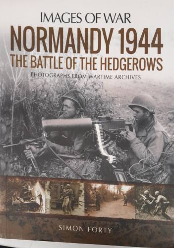 CHEAP BOOKS  ZB6578 NORMANDY 1944 THE BATTLE OF THE HEDGEROWS Images of War