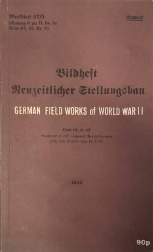 CHEAP BOOKS  ZB6624 Werkblatt-57/5 BILDHEFT NEUZEITLICHER STELLUNGSBAU GERMAN FIELD WORKS OF WORLD WAR II Entwurf