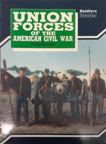 CHEAP BOOKS  ZB6698 UNION FORCES OF THE AMERICAN CIVIL WAR Soldiers Fotofax