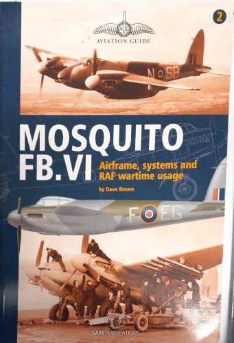 CHEAP BOOKS  ZB6746 MOSQUITO FB.VI AIRFRAME SYSTEMS AND RAF WARTIME USAGE SAM Publications