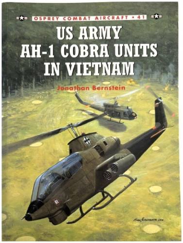 OSPREY COMBAT AIRCRAFT  41 US ARMY AH-1 COBRA UNITS IN VIETNAM