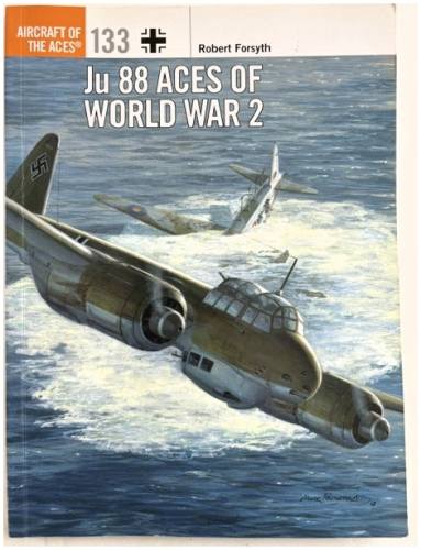 AIRCRAFT OF THE ACES  133 JU 88 ACES OF WORLD WAR 2