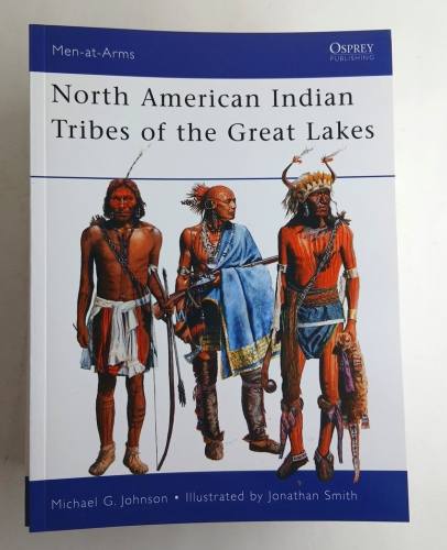 OSPREY  467 NORTH AMERICAN INDIAN TRIBES OF THE GREAT LAKES