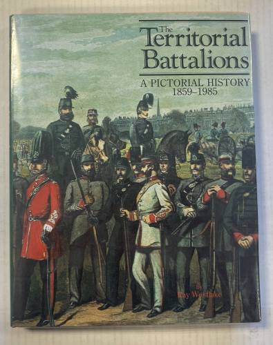 CHEAP BOOKS  ZB4992 THE TERRITORIAL BATTALIONS A PICTORIAL HISTORY