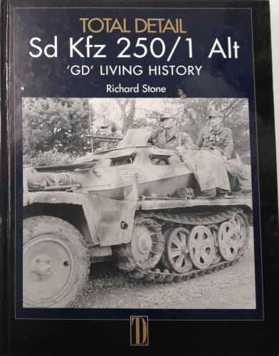 CHEAP BOOKS  ZB6031 SD KFZ 250/1 ALT GD LIVING HISTORY Total Detail