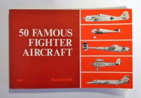 Thumbnail CHEAP BOOKS ZB1896 50 FAMOUS FIGHTER AIRCRAFT - RICHARD GROH