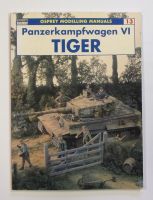 Thumbnail OSPREY MODELLING MANUALS 13. PANZERKAMPFWAGON VI TIGER