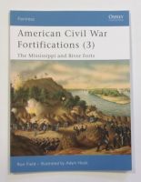 Thumbnail OSPREY FORTRESS 68. AMERICAN CIVIL WAR FORTIFICATIONS 3 THE MISSISSIPPI AND RIVER FORTS