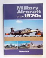 Thumbnail CHEAP BOOKS ZB2528 MILITARY AIRCRAFT OF THE 1970s - GERRY MANNING