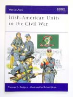 Thumbnail OSPREY 448. IRISH-AMERICAN UNITS IN THE CIVIL WAR