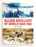 Thumbnail CHEAP BOOKS ZB2594 ALLIED ARTILLERY OF WORLD WAR ONE - IAN V HOGG