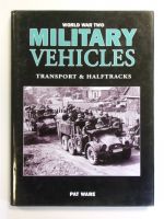 Thumbnail CHEAP BOOKS ZB2577 WORLD WAR TWO MILITARY VEHICLES TRANSPORT AND HALFTRACKS - PAT WARE