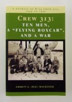 Thumbnail CHEAP BOOKS ZB2798 CREW 313 TEN MEN A FLYING BOXCAR AND A WAR - EMMETT G. MACKENZIE