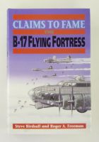 Thumbnail CHEAP BOOKS ZB2778 CLAIMS TO FAME THE B-17 FLYING FORTRESS - STEVE BIRDSALL