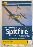 Thumbnail AIRFRAME NO. 13. THE SUPERMARINE SPITFIRE  PART 2  GRIFFON-POWERED 