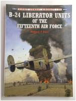 Thumbnail OSPREY COMBAT AIRCRAFT 21 B-24 LIBERATOR UNITS OF THE FIFTEENTH AIR FORCE