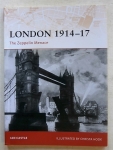 Thumbnail OSPREY CAMPAIGN 193. LONDON 1914-17 THE ZEPPELIN MENACE