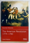 Thumbnail OSPREY ESSENTIAL HISTORIES 45. THE AMERICAN REVOLUTION 1774-1783