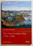 Thumbnail OSPREY ESSENTIAL HISTORIES 44. THE FRENCH-INDIAN WAR 1754-1760