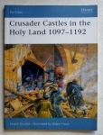 Thumbnail OSPREY FORTRESS 021. CRUSADER CASTLES IN THE HOLY LAND 1097-1192