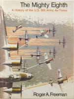 Thumbnail CHEAP BOOKS ZB5762 THE MIGHTY EIGHTH HISTORY OF THE U.S. 8TH ARMY AIR FORCE