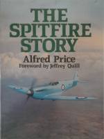 Thumbnail CHEAP BOOKS ZB5946 THE SPITFIRE STORY ALFRED PRICE FOREWORD BY JEFFREY QUILL