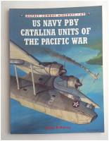 Thumbnail OSPREY COMBAT AIRCRAFT 62 US NAVY PBY CATALINA UNITS OF THE PACIFIC WAR