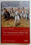 Thumbnail OSPREY ESSENTIAL HISTORIES 39. THE NAPOLEONIC WARS  4  THE FALL OF THE FRENCH EMPIRE 1813-1815