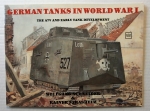 Thumbnail CHEAP BOOKS ZB599 GERMAN TANKS IN WORLD WAR I THE A7V   EARLY TANK DEVELOPMENT