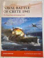 Thumbnail OSPREY CAMPAIGN 388. NAVAL BATTLE OF CRETE 1941 THE ROYAL NAVY AT BREAKING POINT