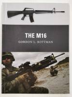 Thumbnail OSPREY WEAPON 014. THE M16 - GORDON L. ROTTMAN